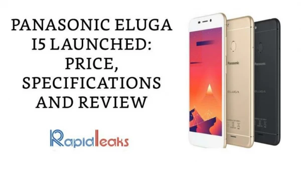 Panasonic Eluga I5 Launched in India: Price, Specifications And Review