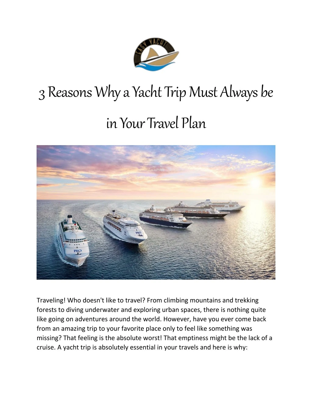3 reasons why a yacht trip must always be