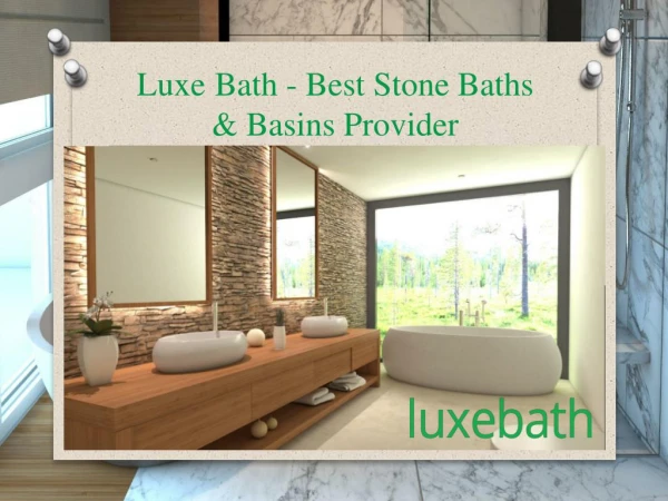 Luxe Bath - Best Stone Baths & Basins Provider