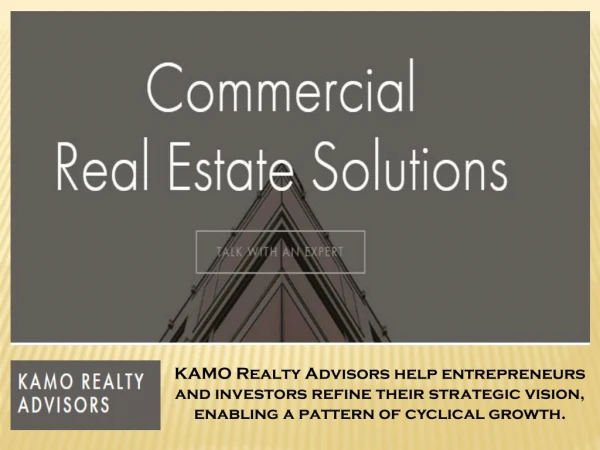 Commercial Real Estate Solutions- KAMO Realty Advisors