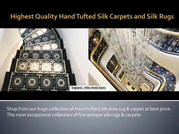 Highest quality hand tufted silk carpets and silk Rugs