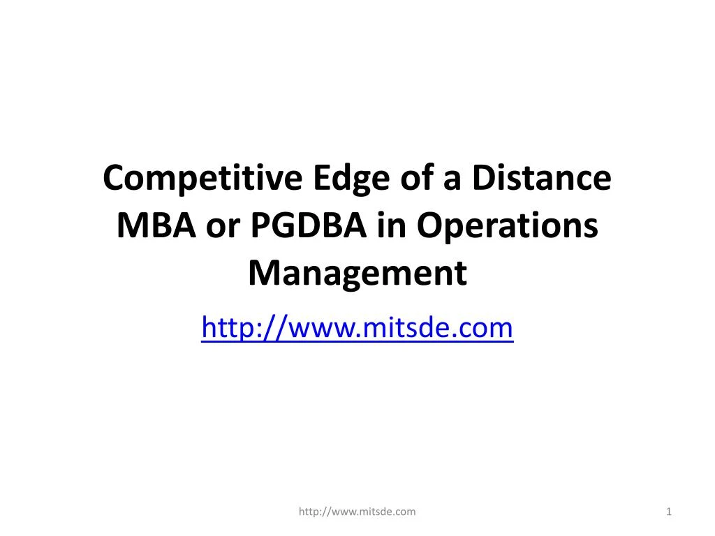 competitive edge of a distance mba or pgdba in operations management
