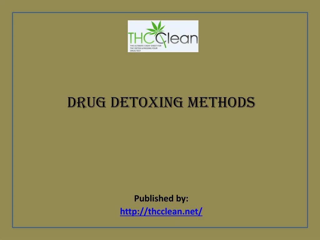 drug detoxing methods published by http thcclean net