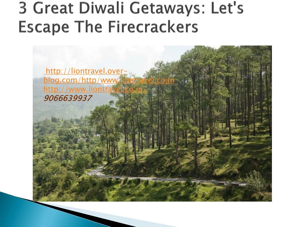 3 great diwali getaways let s escape the firecrackers