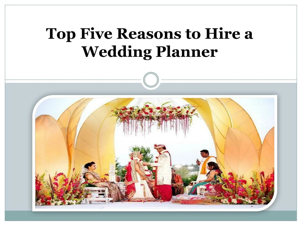 top five reasons to hire a wedding planner