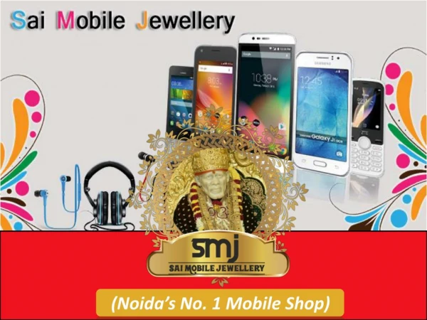 Mobile Phone Dealers in Noida Sector 18-Sai Mobile Jewellery