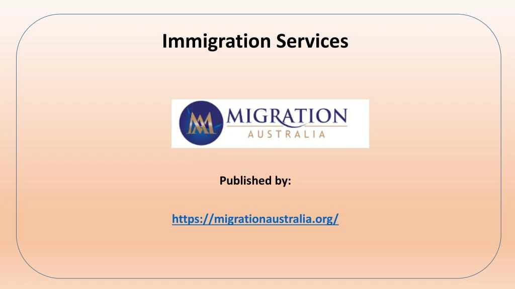 immigration services published by https migrationaustralia org