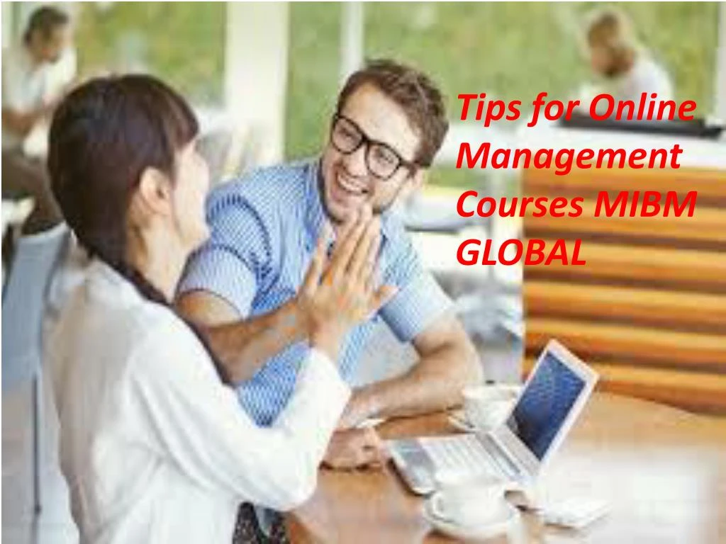 tips for online management courses mibm global