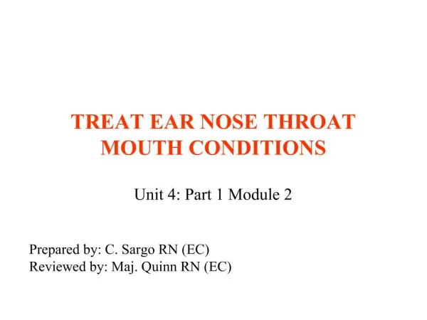 TREAT EAR NOSE THROAT MOUTH CONDITIONS