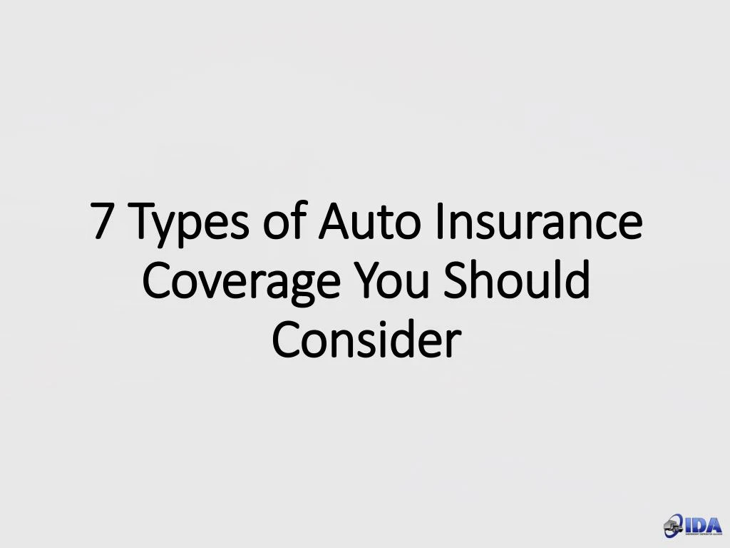 7 types of auto insurance c overage y ou should c onsider