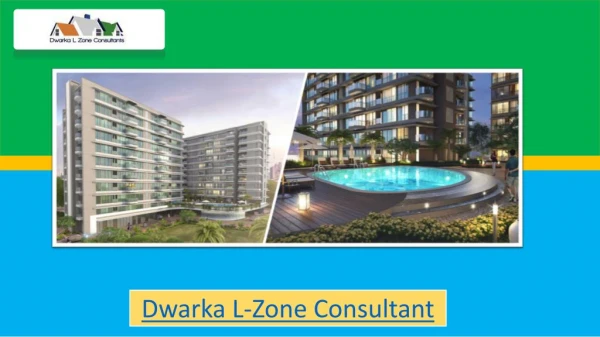 Dwarka L Zone Consultants - One of the leading real estate consultants in India