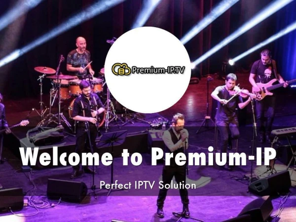 Detail Presentation About Premium IPTV