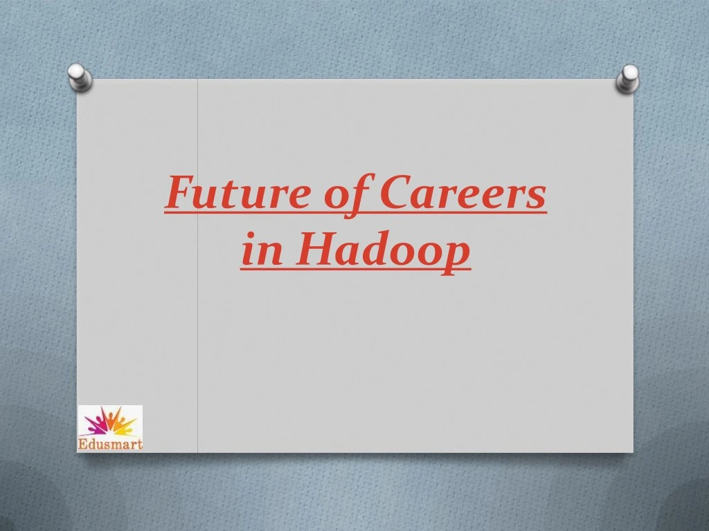 future of careers in hadoop