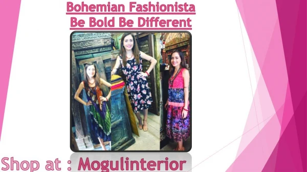 Bohemian Fashionista be different be bold by mogulinterior