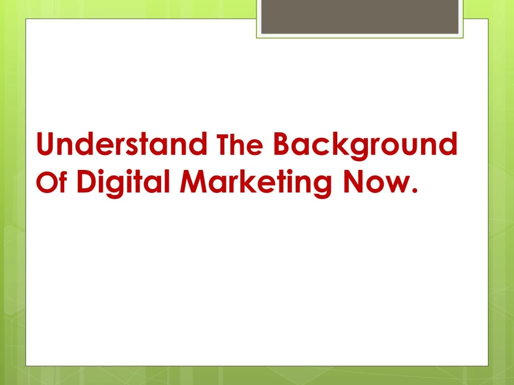 understand the background of digital marketing now