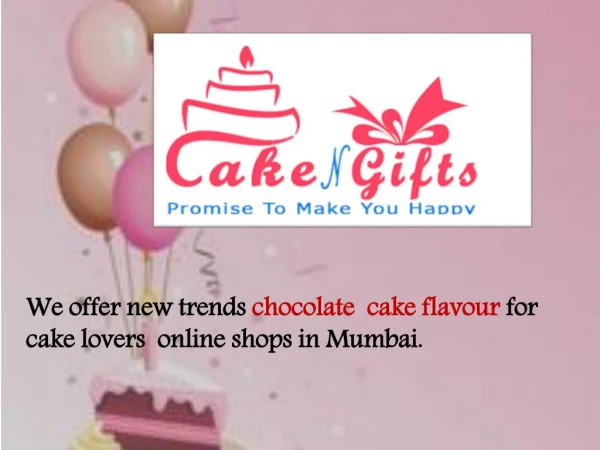 Order your chocolate flavour cake any time online in Mumbai