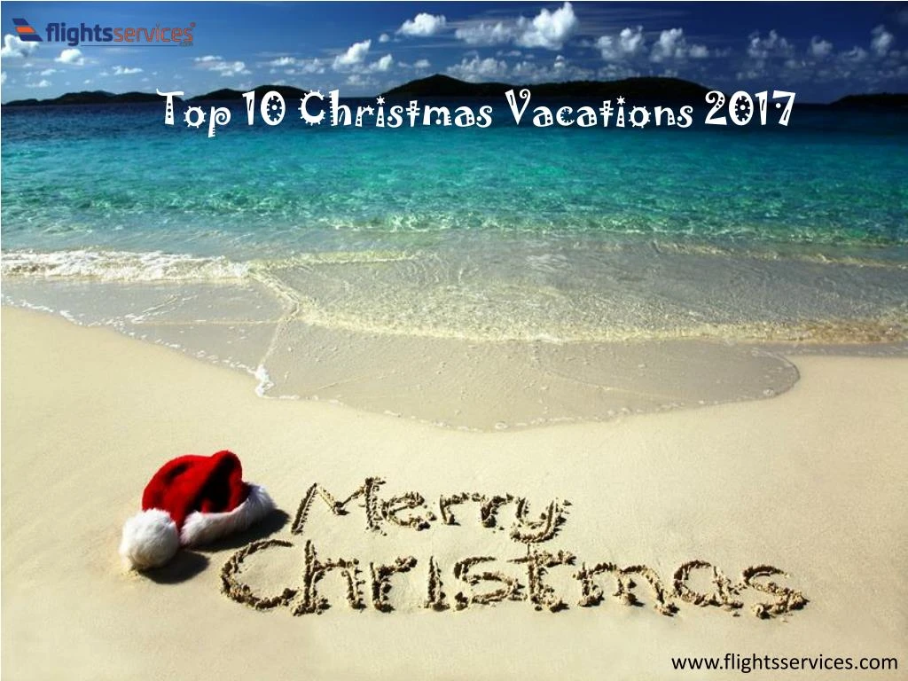 top 10 christmas vacations 2017