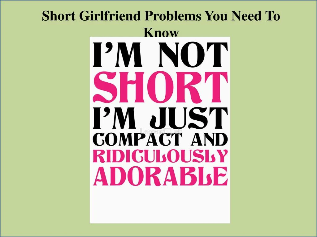 short girlfriend problems you need to know