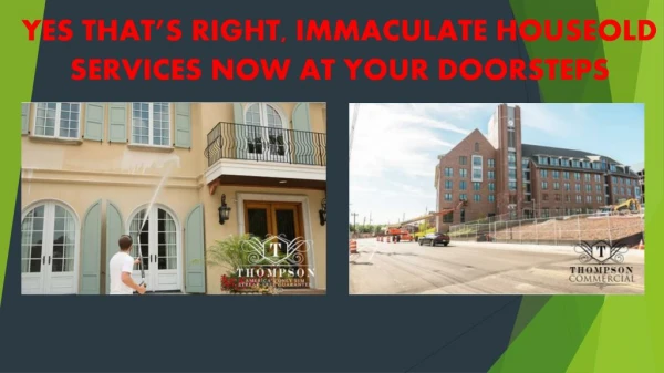 YES THAT’S RIGHT, IMMACULATE HOUSEOLD SERVICES NOW AT YOUR DOORSTEPS