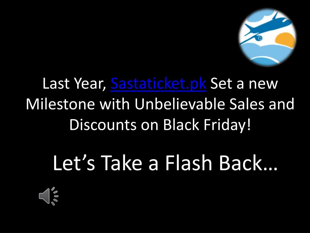 last year sastaticket pk set a new milestone with unbelievable sales and discounts on black friday