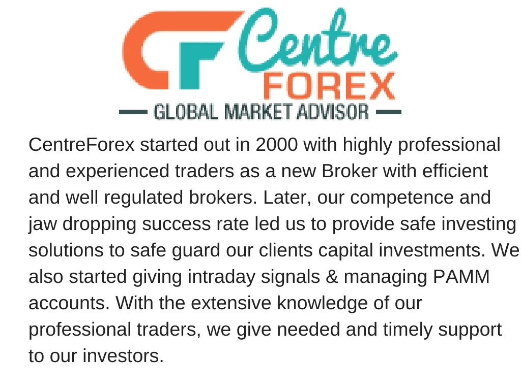 centreforex started out in 2000 with highly