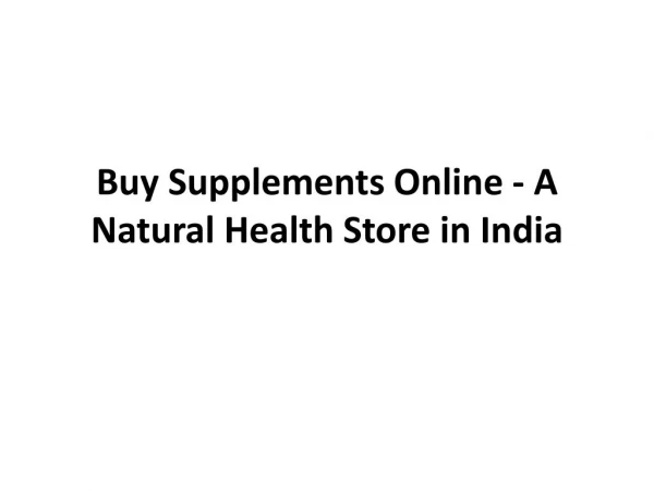 Buy Supplements Online - A Natural Health Store in India