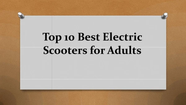 Top 10 Best Electric Scooters for Adults