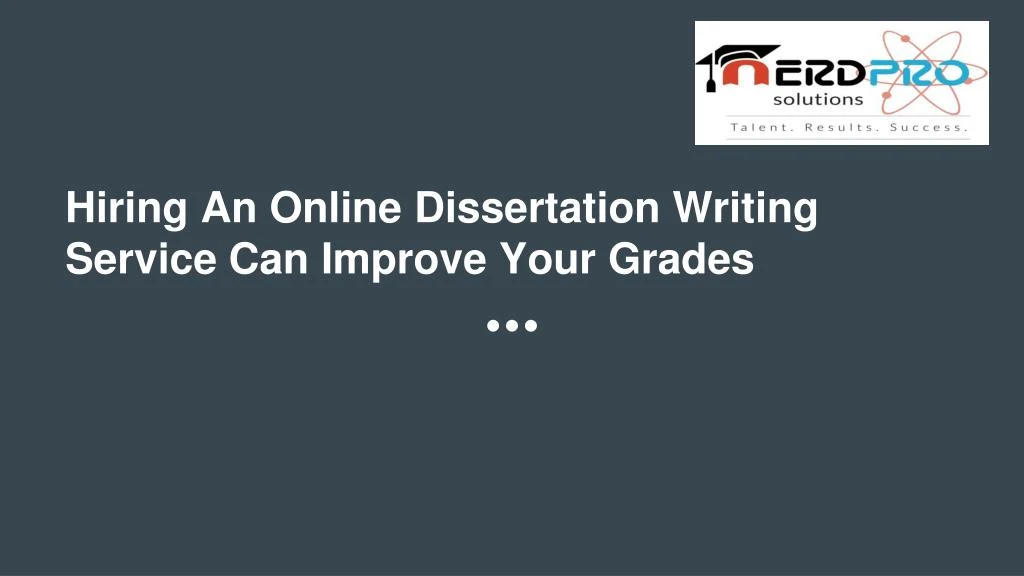 hiring an online dissertation writing service can improve your grades