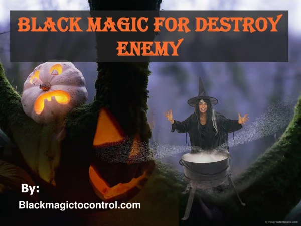Get Black Magic for Destroy Enemy