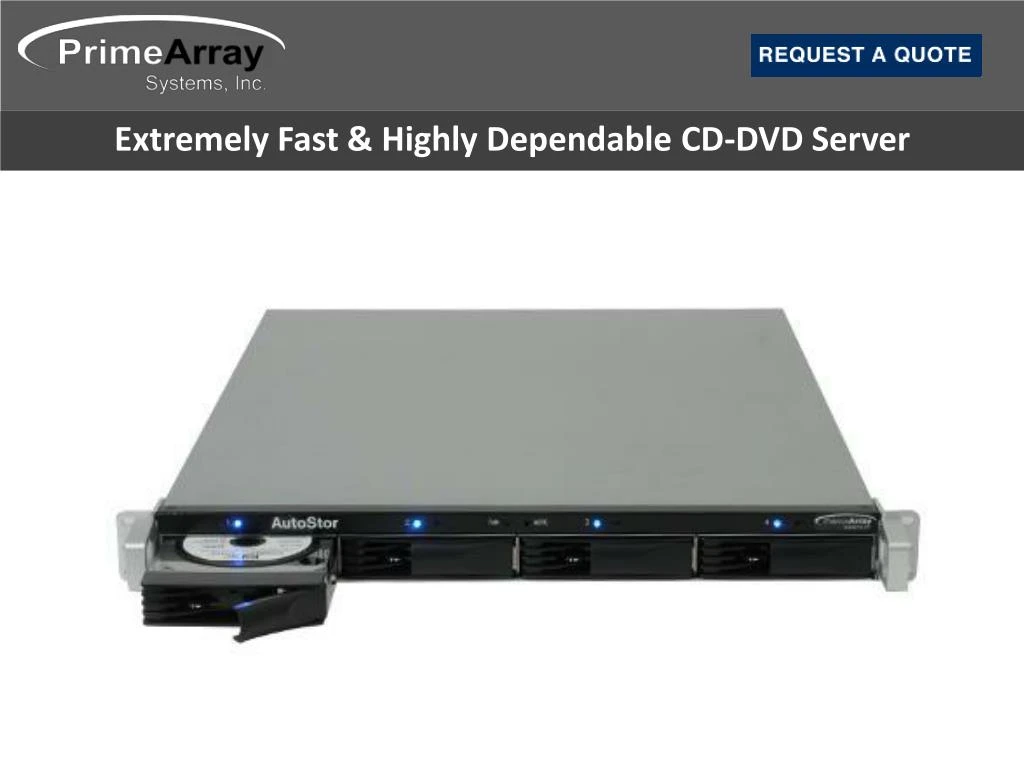 extremely fast highly dependable cd dvd server