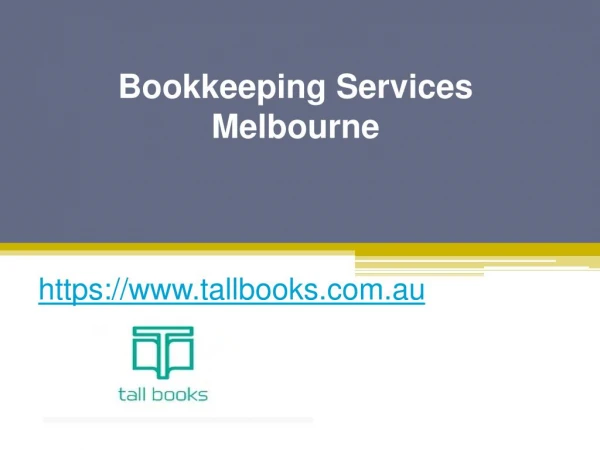 Bookkeeping Services Melbourne - www.tallbooks.com.au