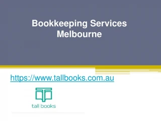 Bookkeeping Services Melbourne - www.tallbooks.com.au - slide 1