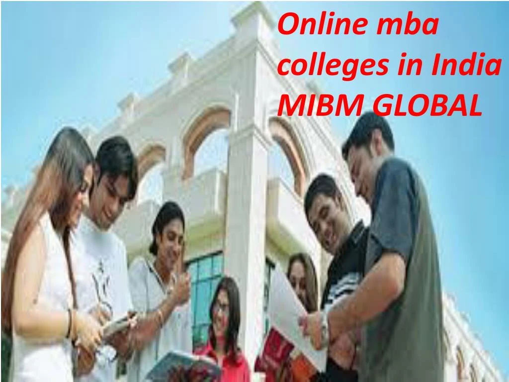 online mba colleges in india mibm global