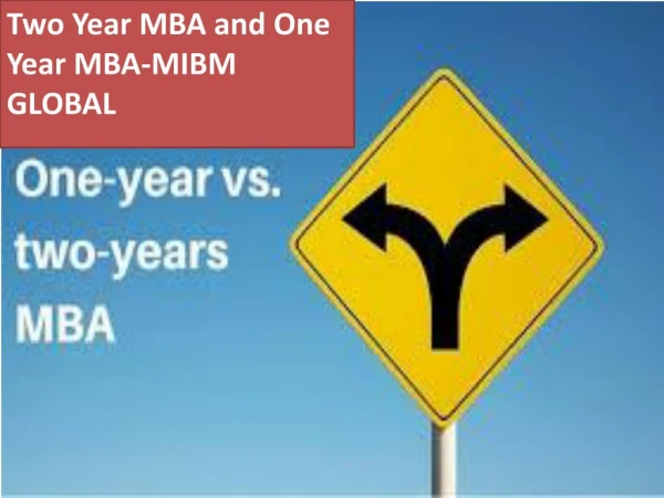 Two Year MBA and One Year MBA Course In MIBM GLOBAL