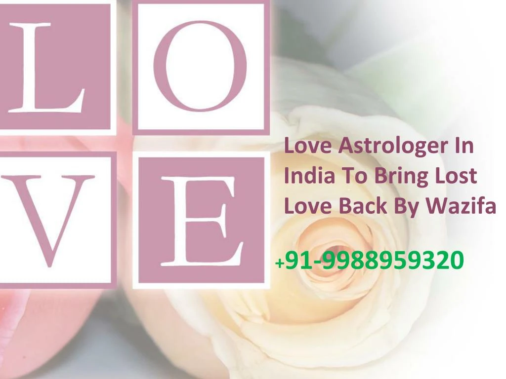 love astrologer in india to bring lost love back by wazifa