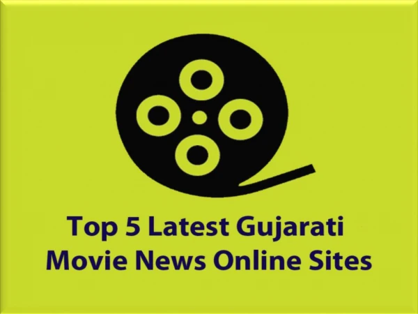 Top 5 Latest Gujarati Movie News Online Sites