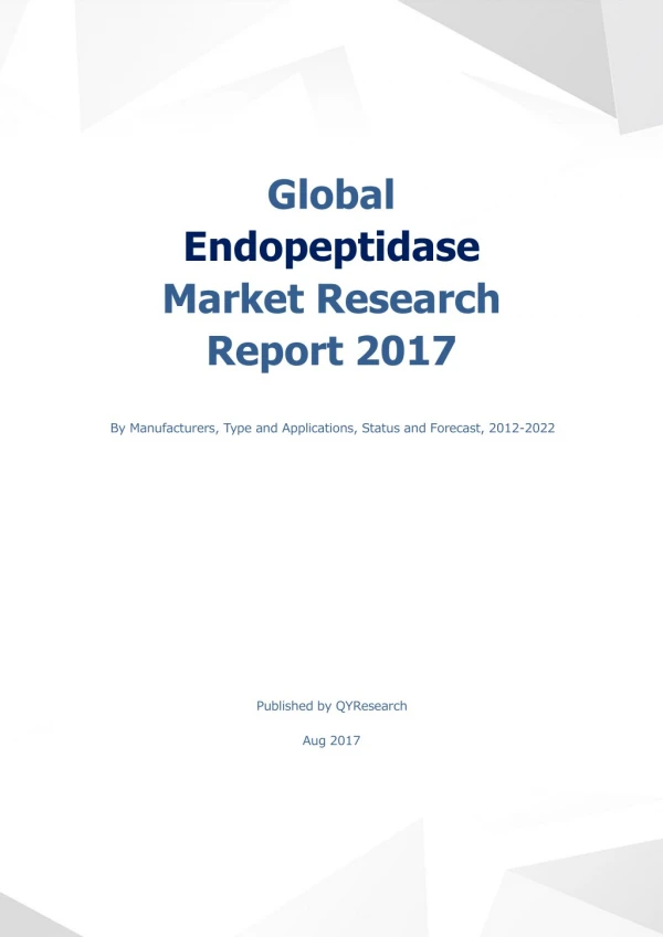 Global Endopeptidase Market Research Report 2017