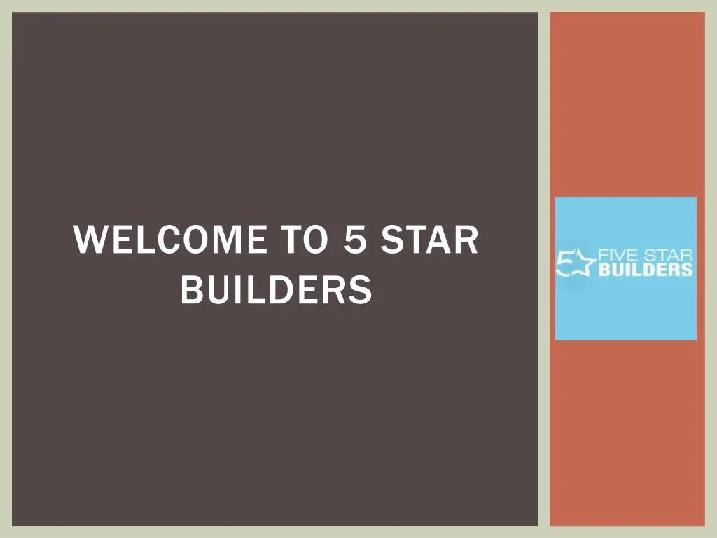 welcome to 5 star builders
