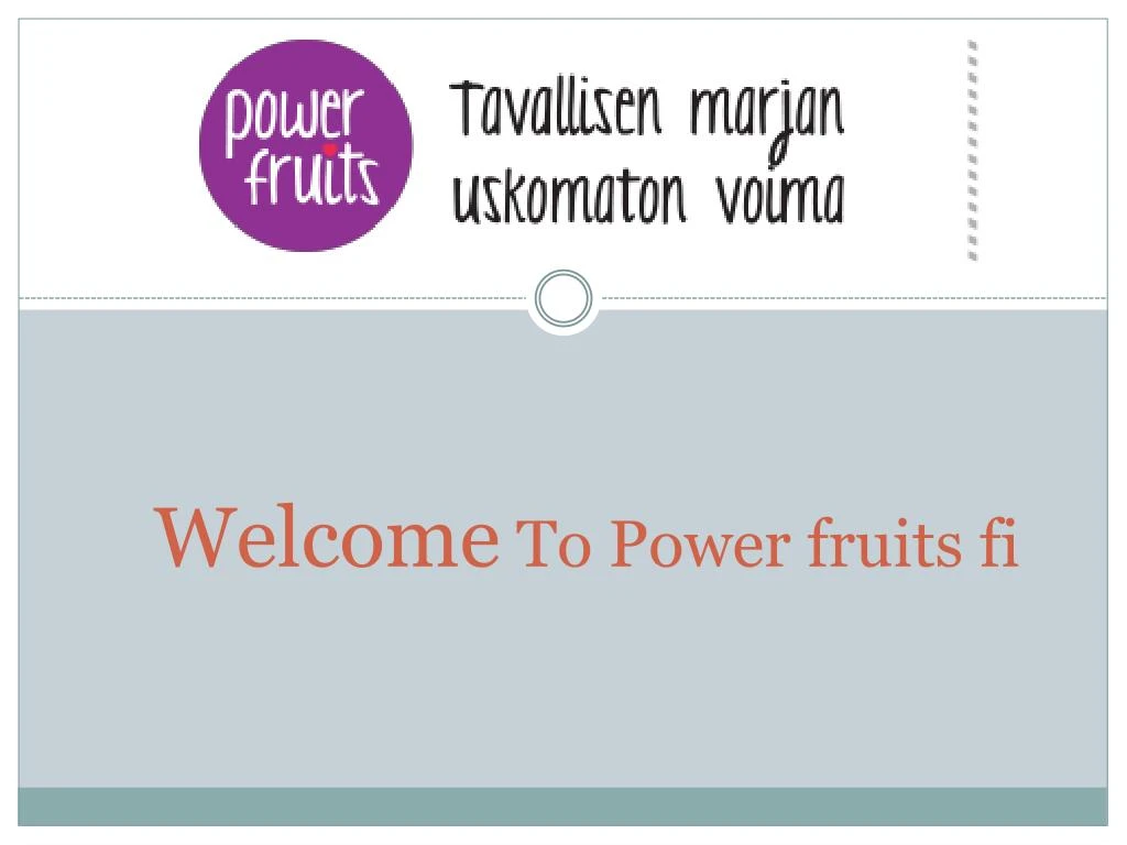 welcome to power fruits fi