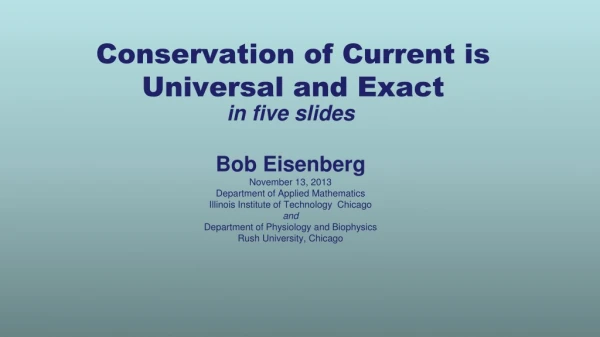 Conservation of Current in Five Slides November 13 2017