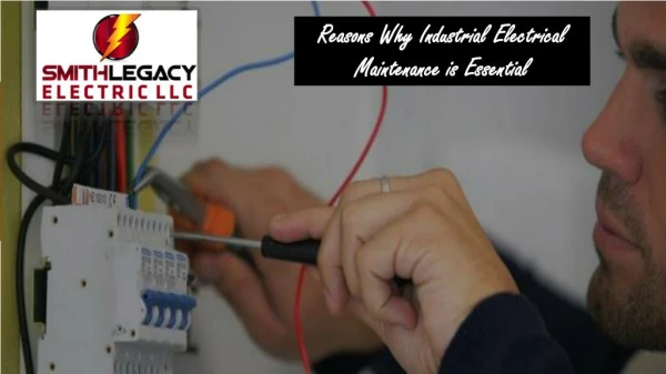 Reasons Why Industrial Electrical Maintenance is Essential
