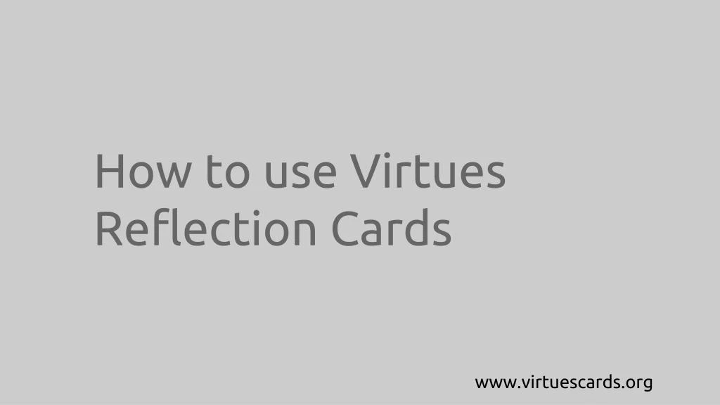 how to use virtues reflection cards