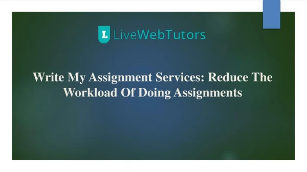 Write My Assignment Services: Reduce The Workload Of Doing Assignments