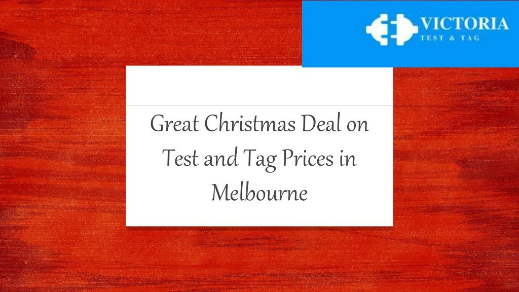 great christmas deal on test and tag prices in melbourne