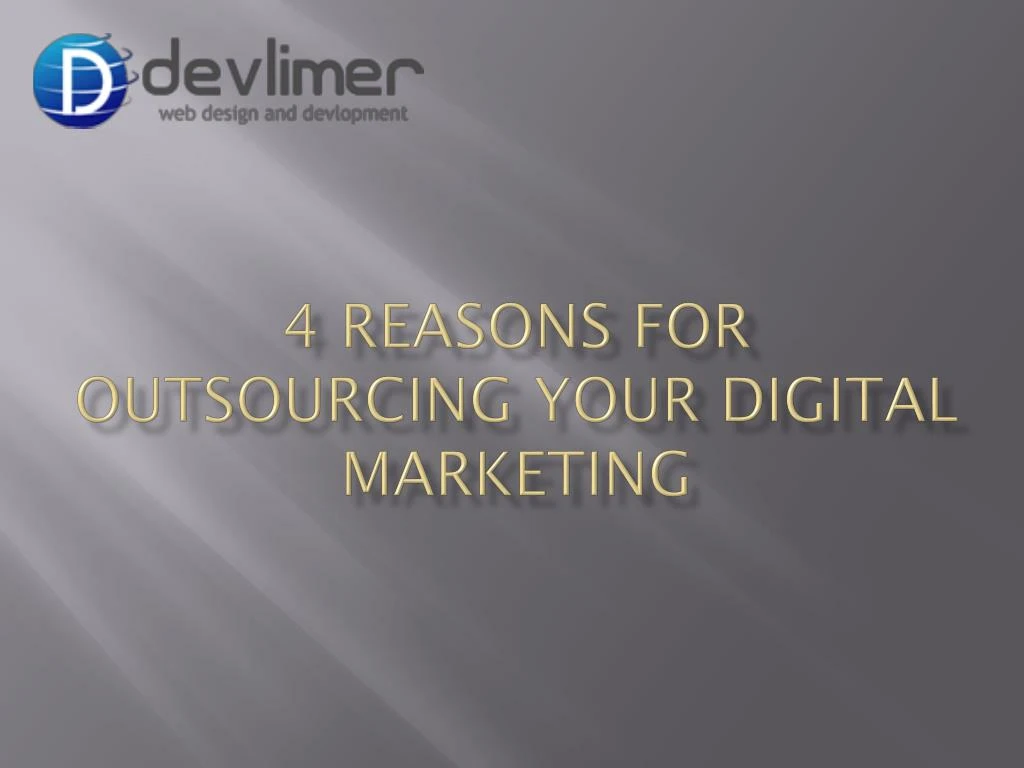 4 reasons for outsourcing your digital marketing