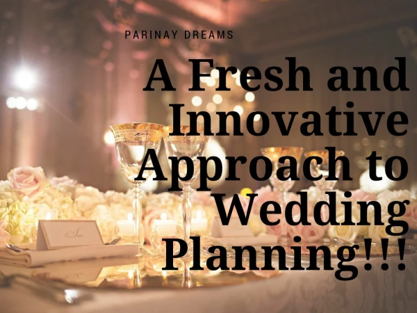 A Fresh and Innovative Approach to Wedding