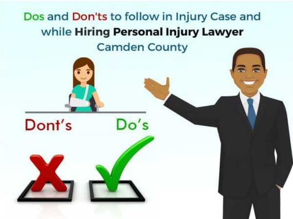 Dos and Don'ts To Follow In Injury Case And While Hiring Personal Injury Lawyer Camden County | SobelLaw