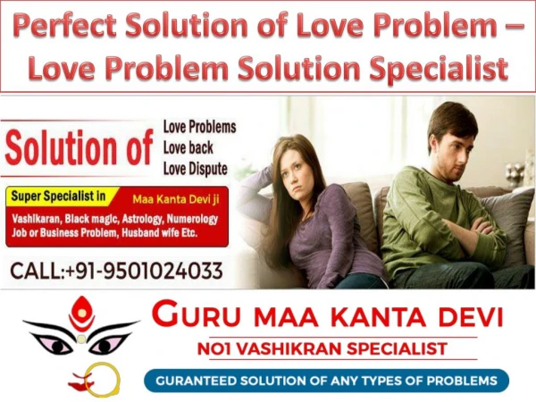 Perfect Solution of Love Problem – Love Problem Solution Specialist