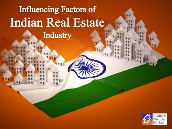 Influencing Factors of Indian Real Estate Industry