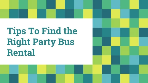 Tips To Find the Right Party Bus Rental